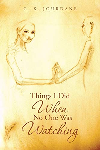 Things I Did When No One Was Watching [Paperback]