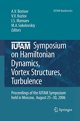 IUTAM Symposium on Hamiltonian Dynamics, Vortex Structures, Turbulence: Proceedi [Hardcover]