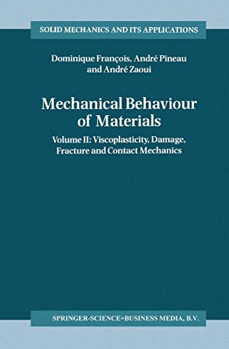 Mechanical Behaviour of Materials: Volume II: Viscoplasticity, Damage, Fracture  [Paperback]