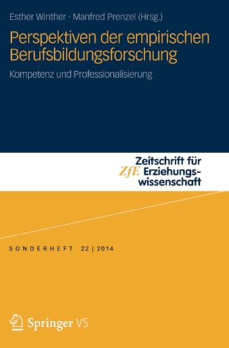 Perspektiven der empirischen Berufsbildungsforschung: Kompetenz und Professional [Paperback]