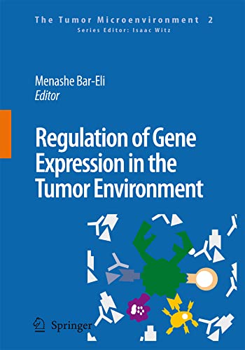 Regulation of Gene Expression in the Tumor Environment: Regulation of melanoma p [Hardcover]