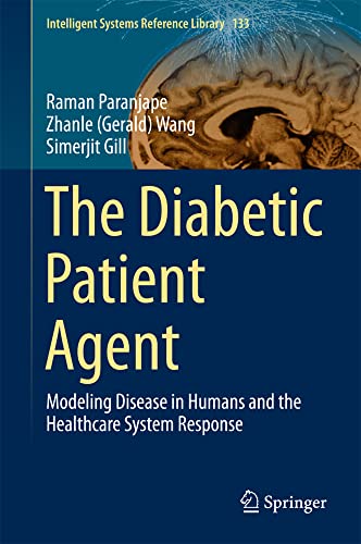 The Diabetic Patient Agent: Modeling Disease in Humans and the Healthcare System [Hardcover]