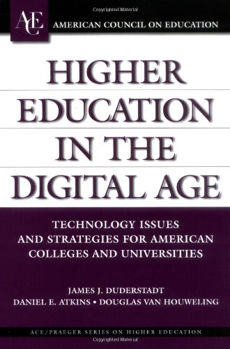 Higher Education in the Digital Age: Technology Issues and Strategies for Americ [Hardcover]