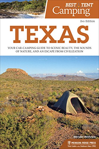 Best Tent Camping: Texas: Your Car-Camping Guide to Scenic Beauty, the Sounds of [Paperback]