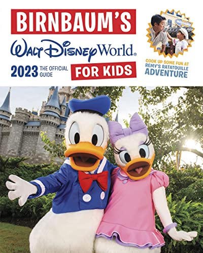 Birnbaum's 2023 Walt Disney World for Kids: The Official Guide [Paperback]