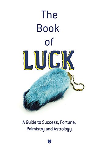 Book of Luck : A Guide to Your Success, Fortu