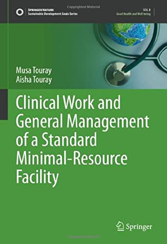 Clinical Work and General Management of a Standard Minimal-Resource Facility [Hardcover]