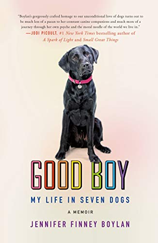 Good Boy: My Life in Seven Dogs [Paperback]