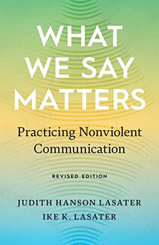 What We Say Matters: Practicing Nonviolent Communication [Paperback]