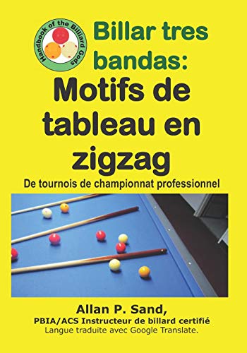 Billar Tres Bandas - Motifs de Tableau en Zigzag  De Tournois de Championnat Pr [Paperback]