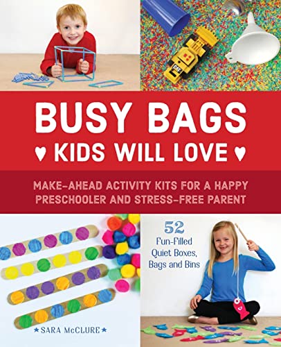 Busy Bags Kids Will Love Make-Ahead Activity Kits for a Happy Preschooler and S [Paperback]