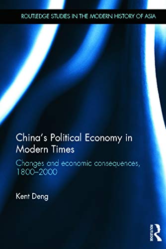 China's Political Economy in Modern Times Changes and Economic Consequences, 18 [Hardcover]