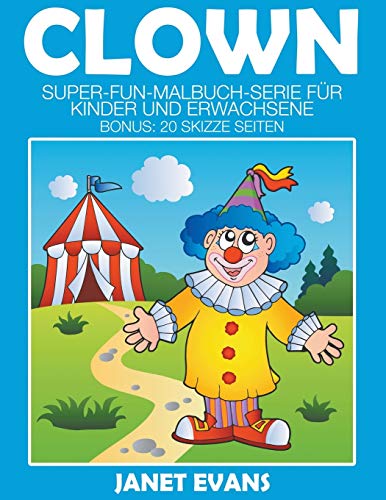 Clons  Super-Fun-Malbuch-Serie Fur Kinder und Erachsene (Bonus 20 Skizze Sei [Paperback]