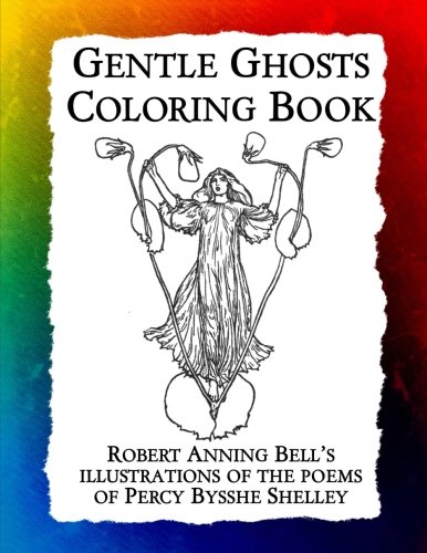 Gentle Ghosts Coloring Book Robert Anning Bell's Illustrations Of The Poems Of  [Paperback]