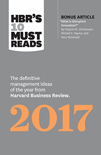 HBR's 10 Must Reads 2017 The Definitive Management Ideas of the Year from Harva [Hardcover]