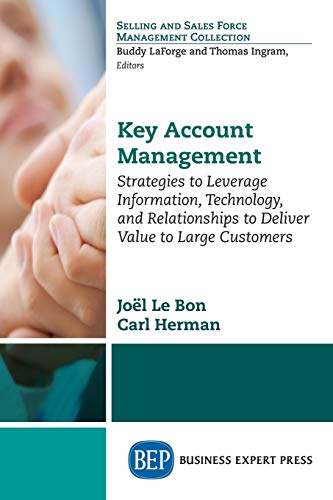 Key Account Management Strategies To Leverage Information,Technology, And Relat [Paperback]