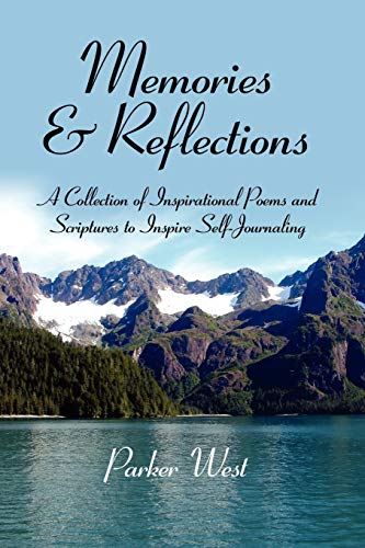 Memories and Reflections  A Collection of Inspirational Poems and Scriptures to [Unknon]