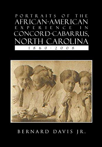 Portraits Of The African-American Experience In Concord-Cabarrus, North Carolina [Hardcover]