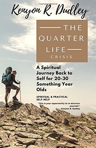 Quarter Life Crisis  A Spiritual Journey Back to Self for 20-30 Something Year  [Paperback]