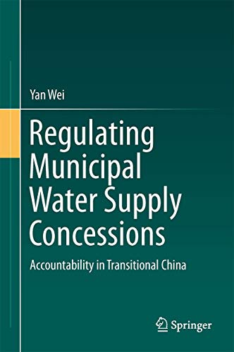 Regulating Municipal Water Supply Concessions: Accountability in Transitional Ch [Hardcover]