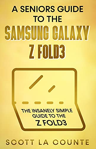 Senior's Guide To The Samsung Galaxy Z Fold3