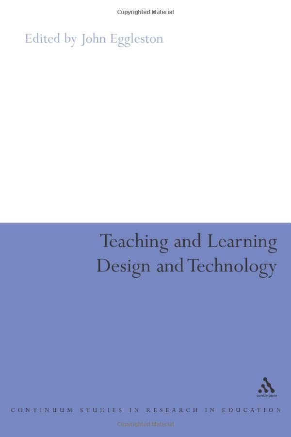 Teaching and Learning Design and Technology A Guide to Recent Research and its  [Paperback]