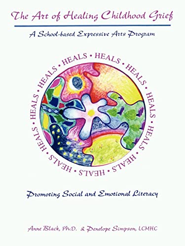 The Art Of Healing Childhood Grief A School-Based Expressive Arts Program Promo [Paperback]