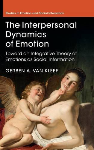 The Interpersonal Dynamics of Emotion Toard an Integrative Theory of Emotions  [Hardcover]