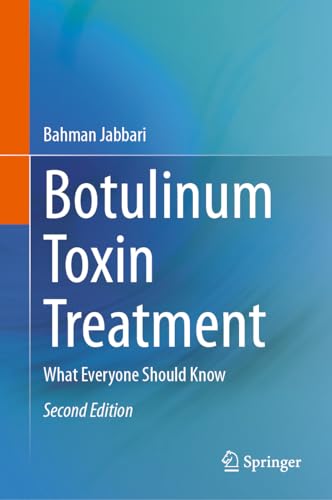 Botulinum Toxin Treatment: What Everyone Should Know [Hardcover]