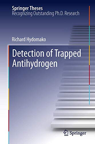 Detection of Trapped Antihydrogen [Paperback]