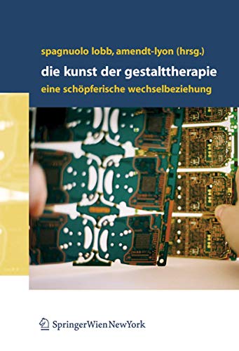 Die Kunst der Gestalttherapie: Eine schpferische Wechselbeziehung [Hardcover]