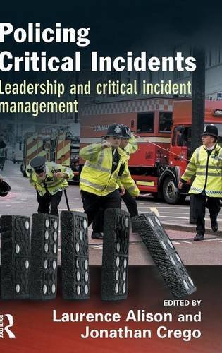 Policing Critical Incidents Leadership and Critical Incident Management [Hardcover]