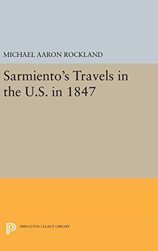 Sarmiento's Travels in the U.S. in 1847 [Hardcover]