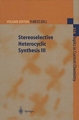 Stereoselective Heterocyclic Synthesis III [Paperback]