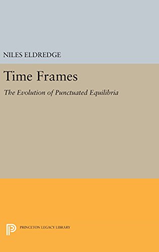 Time Frames The Evolution of Punctuated Equilibria [Hardcover]