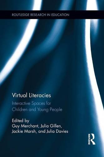 Virtual Literacies Interactive Spaces for Children and Young People [Paperback]