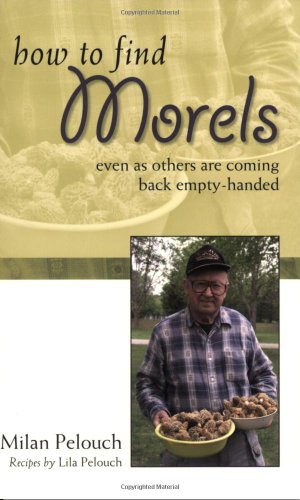 How to Find Morels [Paperback]