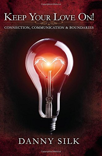 Keep Your Love On: Connection Communication And Boundaries [Paperback]