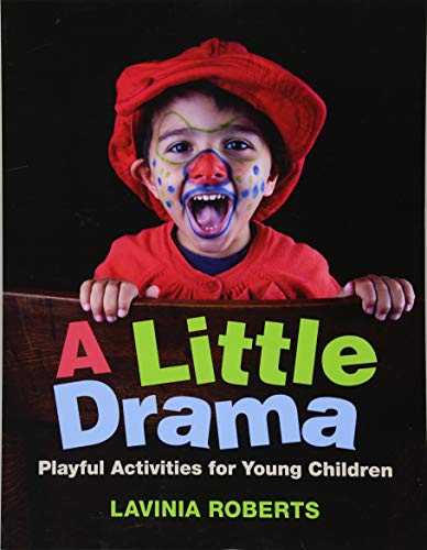 A Little Drama: Playful Activities for Young Children [Paperback]