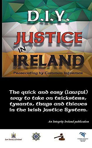 D.I.Y. Justice In Ireland - Prosecuting By Common Informer [Paperback]