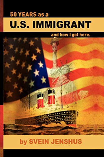 50 Years As A U.S. Immigrant And Ho I Got Here. [Paperback]