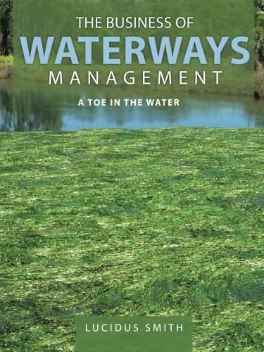 Business of Waterays Management  A Toe in the Water [Paperback]