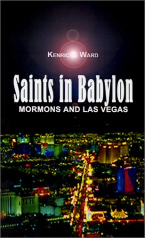 Saints In Babylon Mormons And Las Vegas [Paperback]