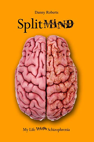 Split Mind  My Life ith Schizophrenia [Paperback]