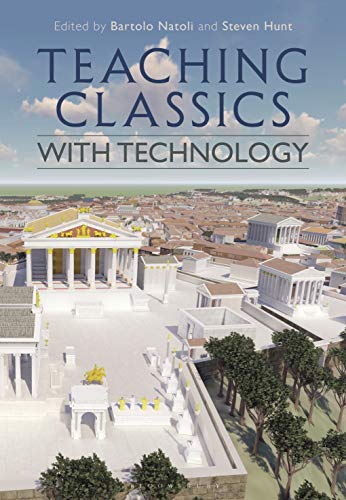 Teaching Classics ith Technology [Hardcover]