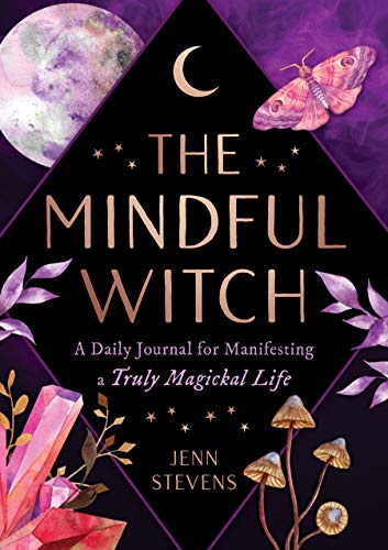 The Mindful Witch: A Daily Journal for Manifesting a Truly Magickal Life [Hardcover]