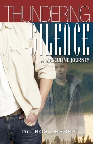 Thundering Silence  A Masculine Journey [Paperback]