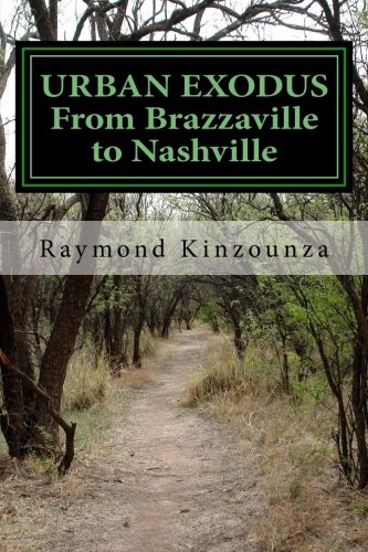 Urban Exodus From Brazzaville To Nashville [Paperback]