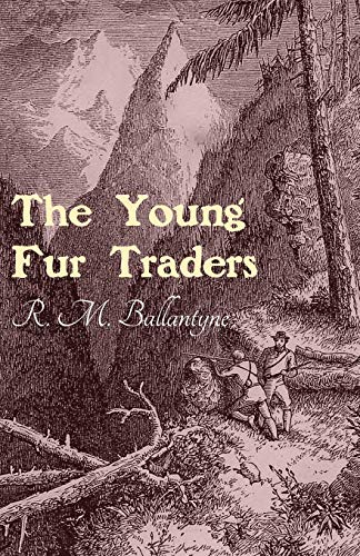 The Young Fur Traders [Paperback]