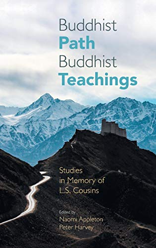 Buddhist Path, Buddhist Teachings Studies in Memory of L.S. Cousins [Hardcover]